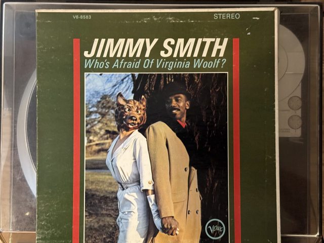 Jimmy Smith, Who's Afraid of Virginia Woolf? – Jarrett House North