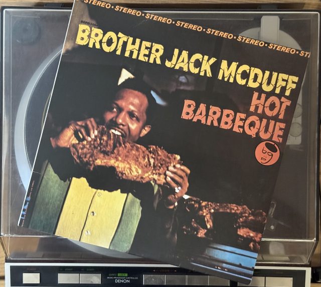 Brother Jack McDuff, Hot Barbeque – Jarrett House North